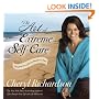 The Art of Extreme Self-Care: Transform Your Life One Month at a Time