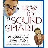 how to sound smart a quick and witty guide