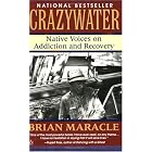Crazywater: Native Voices on Addiction and Recovery by  Brian Maracle