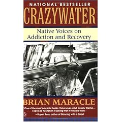 Crazywater: Native Voices on Addiction and Recovery