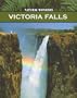 Victoria Falls: One of the World's Most Spectacular Waterfalls (Natural Wonders)