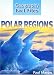 Polar Regions (Geography Fact Files)