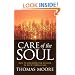 Care of the Soul: How to Add Depth and Meaning to Your Everyday Life