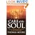 Care of the Soul: How to Add Depth and Meaning to Your Everyday Life