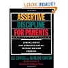 Assertive Discipline for Parents: A Proven, Step-by-Step Approach to Solving Everyday Behavior Problems