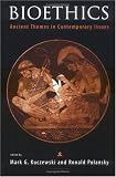Bioethics: Ancient Themes in Contemporary Issues (Basic Bioethics)