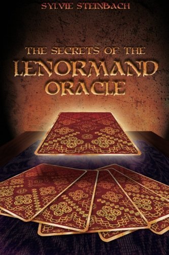 The Secrets of the Lenormand Oracle by Sylvie Steinbach (2007-08-10)