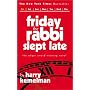 Friday the Rabbi Slept Late (Rabbi Small Mystery)
