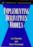 Implementing Derivative Models (Wiley Series in Financial Engineering)