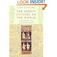 The Oldest Cuisine in the World: Cooking in Mesopotamia by Jean Bottero and Teresa Lavender Fagan