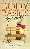 Body Basics Fore Golfers: Stay in the Game, Avoid Pain