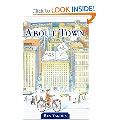 About Town: The New Yorker and the World It made