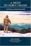 A Sight So Nobly Grand: Joel Palmer on Mt. Hood in 1845