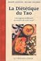 La Di�t�tique du tao : Une sagesse mill�naire au service de votre sant�