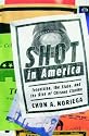 Shot in America: Television, the State, and the Rise of Chicano Cinema