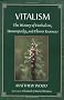 Vitalism: The History of Herbalism, Homeopathy, and Flower Essences