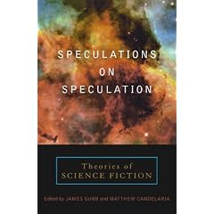 Speculations on Speculation: Theories of Science Fiction