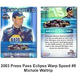 Press Pass Eclipse Warp Speed '03 Michael Waltrip Card