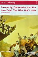 Access to History, Prosperity, Depression and the New Deal the USA 1890-1954 (Access to History)