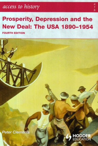 Prosperity, Depression and the New Deal: The USA 1890-1954 (Access to History) by Peter Clements