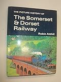 The picture history of the Somerset & Dorset Railway