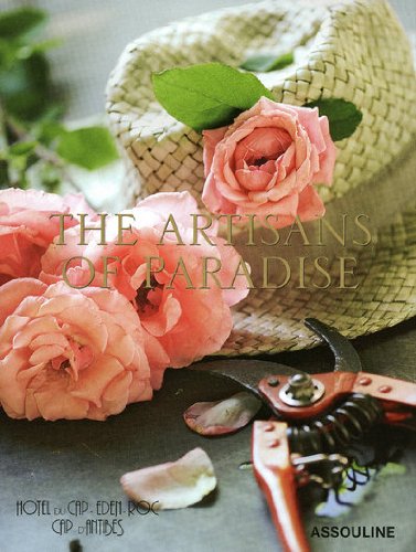 Hotel Du Cap Eden-roc: The Artisans of Paradise