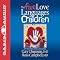 The Five Love Languages of Children