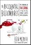 The Accidental Billionaires: The Founding of Facebook: A Tale of Sex, Money, Genius and Betrayal A Tale of Sex, Money, Genius and Betrayal