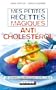 Mes petites recettes magiques anticholest�rol