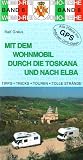 Mit dem Wohnmobil durch die Toskana und nach Elba