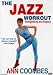 Search Our Specialty Mall : The Jazz Workout