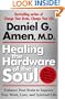 Healing the Hardware of the Soul: Enhance Your Brain to Improve Your Work, Love, and Spiritual Life