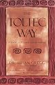 The Toltec Way: A Guide to Personal Transformation