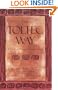 The Toltec Way: A Guide to Personal Transformation