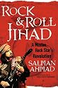 Rock & Roll Jihad: A Muslim Rock Star's Revolution for Peace