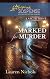 Marked for Murder (Larger Print Steeple Hill Love Inspired Suspense)