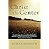 Christ the Center (Harper's Ministers Paperback Library)