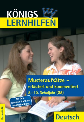 Musteraufs�tze - erl�utert und kommentiert. 8.-10. Schuljahr