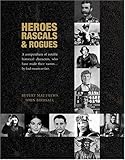 Heroes rascals & rogues