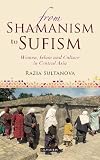 Shamanism and Islam : Sufism, healing rituals and spirits in the Muslim world