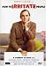 John Cleese: How to Irritate People