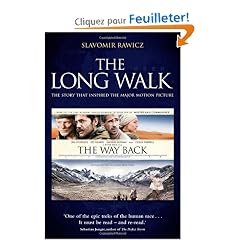 The Long Walk: The Story That Inspired the Major Motion Picture: The Way Back