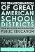 Books : The Transformation of Great American School Districts: How Big Cities Are Reshaping Public