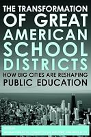 The Transformation of Great American School Districts: How Big Cities Are Reshaping Public