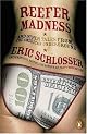 Reefer Madness: Sex, Drugs, and Cheap Labor in the American Black Market
