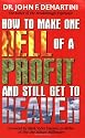 How To Make One Hell Of A Profit and Still Get In To Heaven