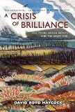 A Crisis of Brilliance