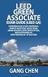 LEED GA Exam Guide: A Must-Have for the LEED Green Associate Exam: Comprehensive Study Materials, Sample Questions, Mock Exam, Green Building LEED Certification, and Sustainability (LEED v3.0)