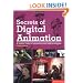 Secrets of Digital Animation: A Master Class in Innovative Tools and Techniques