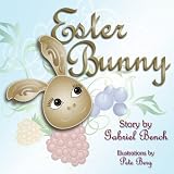 Ester Bunny: An Easter Classic for Children